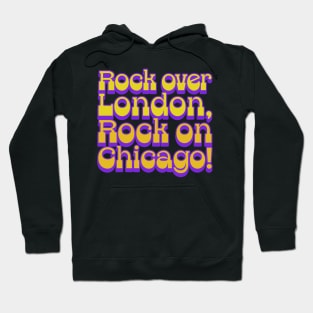 Rock Over London, Rock On Chicago Hoodie